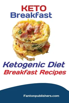 Keto Breakfast: Przepisy na śniadanie z dietą ketogeniczną - Keto Breakfast: Ketogenic Diet Breakfast Recipes