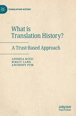 Czym jest historia tłumaczeń? Podejście oparte na zaufaniu - What Is Translation History?: A Trust-Based Approach