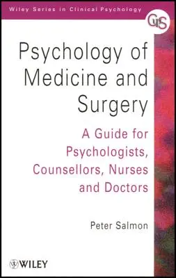 Psychologia medycyny i chirurgii: Przewodnik dla psychologów, doradców, pielęgniarek i lekarzy - Psychology of Medicine and Surgery: A Guide for Psychologists, Counsellors, Nurses and Doctors