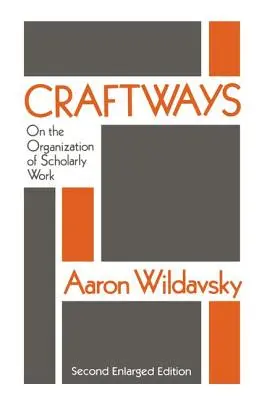 Craftways: O organizacji pracy naukowej - Craftways: On the Organization of Scholarly Work