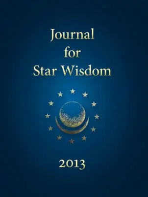 Dziennik gwiezdnej mądrości 2013 - Journal for Star Wisdom 2013