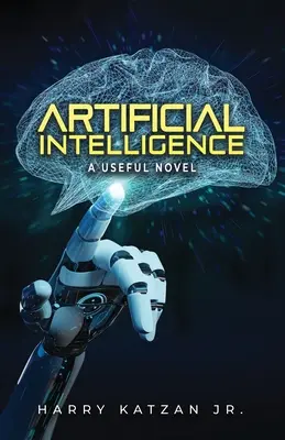 Sztuczna inteligencja: Przydatna powieść - Artificial Intelligence: A Useful Novel