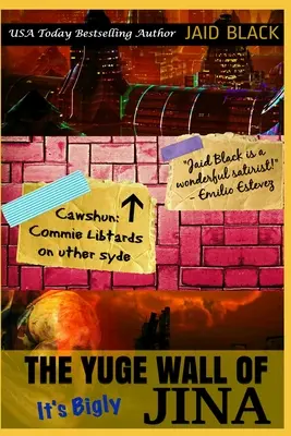 Ogromna ściana Jiny: To bardzo dużo - The Yuge Wall of Jina: It's Bigly