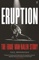 Eruption - Historia Eddiego Van Halena - Eruption - The Eddie Van Halen Story