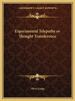 Eksperymentalna telepatia lub przenoszenie myśli - Experimental Telepathy or Thought Transference