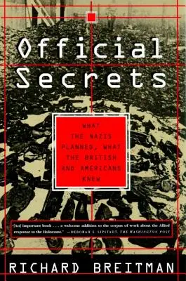 Oficjalne sekrety: Co planowali naziści, co wiedzieli Brytyjczycy i Amerykanie - Official Secrets: What the Nazis Planned, What the British and Americans Knew