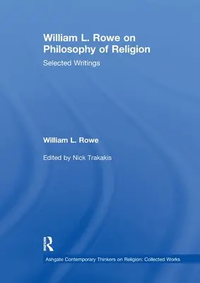 William L. Rowe o filozofii religii: Wybrane pisma - William L. Rowe on Philosophy of Religion: Selected Writings