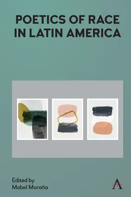 Poetyka rasy w Ameryce Łacińskiej - Poetics of Race in Latin America