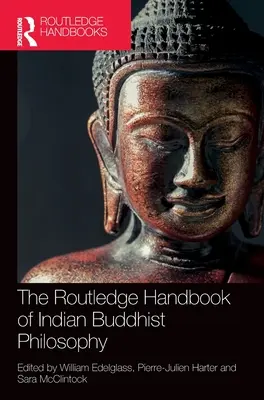 The Routledge Handbook of Indian Buddhist Philosophy (Podręcznik indyjskiej filozofii buddyjskiej) - The Routledge Handbook of Indian Buddhist Philosophy