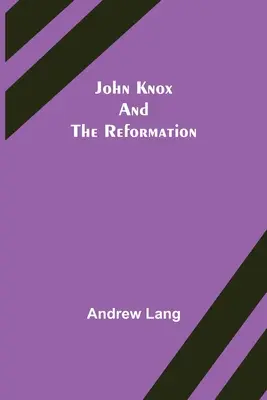 John Knox i reformacja - John Knox and the Reformation