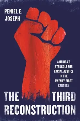 Trzecia rekonstrukcja: Amerykańska walka o sprawiedliwość rasową w XXI wieku - The Third Reconstruction: America's Struggle for Racial Justice in the Twenty-First Century