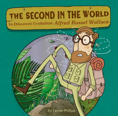 Drugi na świecie, który odkrył ewolucję: Alfred Russel Wallace - The Second in the World to Discover Evolution: Alfred Russel Wallace