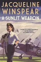 Sunlit Weapon - Trzymająca w napięciu wojenna tajemnica (Winspear Jacqueline (Author)) - Sunlit Weapon - The thrilling wartime mystery (Winspear Jacqueline (Author))