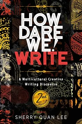 How Dare We! Write: Wielokulturowy dyskurs twórczego pisania, wyd. 2 - How Dare We! Write: A Multicultural Creative Writing Discourse, 2nd Edition