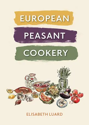 Europejska kuchnia chłopska - European Peasant Cookery