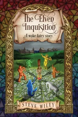 Inkwizycja elfów: Historia obudzonej wróżki - The Elven Inquisition: A Woke Fairy Story