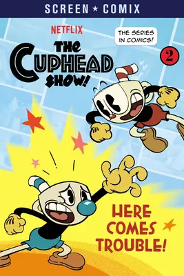 Nadchodzą kłopoty! (Cuphead Show!) - Here Comes Trouble! (the Cuphead Show!)