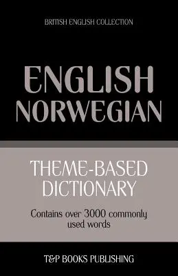 Słownik tematyczny angielsko-norweski brytyjski - 3000 słów - Theme-based dictionary British English-Norwegian - 3000 words