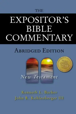 The Expositor's Bible Commentary - Wydanie skrócone: Nowy Testament - The Expositor's Bible Commentary - Abridged Edition: New Testament