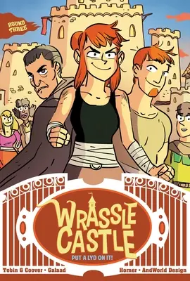 Wrassle Castle Book 3: Put a Lyd on It!