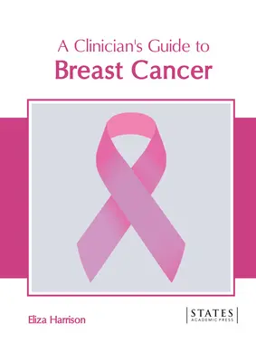 Przewodnik klinicysty po raku piersi - A Clinician's Guide to Breast Cancer