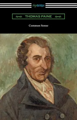 Zdrowy rozsądek (z biograficznym wprowadzeniem Johna M. Robertsona) - Common Sense (with a Biographical Introduction by John M. Robertson)