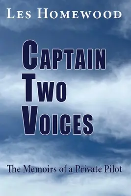 Kapitan Dwa Głosy: Wspomnienia prywatnego pilota - Captain Two Voices: The Memoirs of a Private Pilot