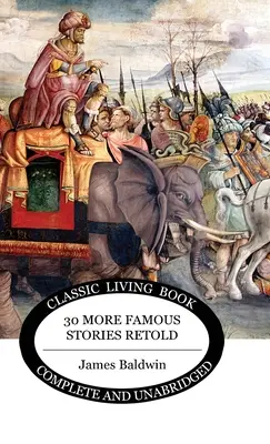 Trzydzieści kolejnych słynnych opowieści - Thirty More Famous Stories Retold