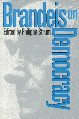 Brandeis o demokracji - Brandeis on Democracy