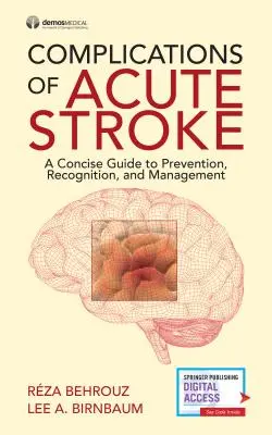 Powikłania ostrego udaru mózgu: Zwięzły przewodnik po zapobieganiu, rozpoznawaniu i leczeniu - Complications of Acute Stroke: A Concise Guide to Prevention, Recognition, and Management
