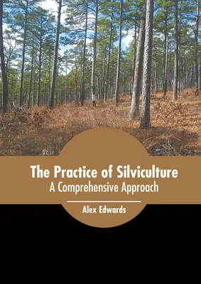 Praktyka hodowli lasu: Kompleksowe podejście - The Practice of Silviculture: A Comprehensive Approach