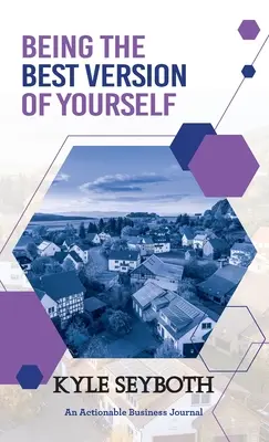 Być najlepszą wersją samego siebie: Wykorzystaj w pełni swój potencjał jako agent nieruchomości - Being the Best Version of Yourself: Live to Your Fullest Potential as a Real Estate Agent