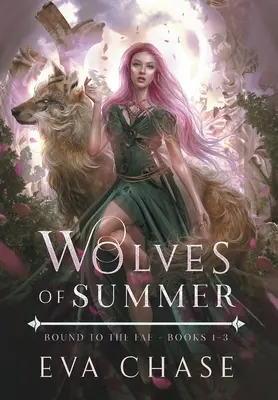 Wilki lata: Związani z Fae - Księgi 1-3 - Wolves of Summer: Bound to the Fae - Books 1-3