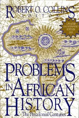 Problemy w historii Afryki: The Precolonial Centuries (V. 1) - Problems in African History: The Precolonial Centuries (V. 1)