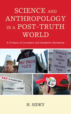 Nauka i antropologia w świecie postprawdy: Krytyka nierozsądku i akademickiego nonsensu - Science and Anthropology in a Post-Truth World: A Critique of Unreason and Academic Nonsense