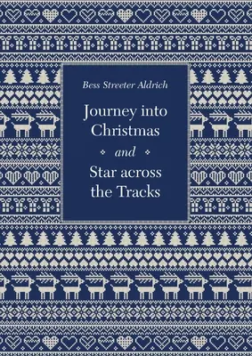 Podróż w Boże Narodzenie i Gwiazda po drugiej stronie torów - Journey Into Christmas and Star Across the Tracks