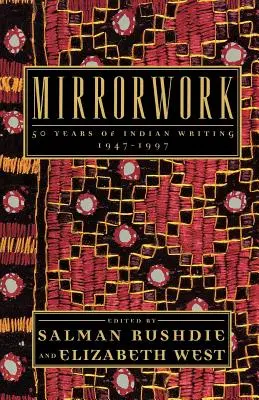 Mirrorwork: 50 lat indyjskiego pisarstwa 1947-1997 - Mirrorwork: 50 Years of Indian Writing 1947-1997