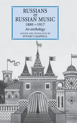 Rosjanie o rosyjskiej muzyce, 1880-1917: Antologia - Russians on Russian Music, 1880-1917: An Anthology