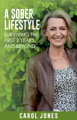 Trzeźwy styl życia: Przetrwać pierwsze 2 lata i później - A Sober Lifestyle: Surviving the First 2 Years and Beyond