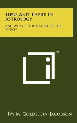 Tu i tam w astrologii: Jaka jest natura tego wydarzenia? - Here And There In Astrology: And What Is The Nature Of This Event?