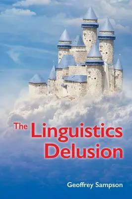 Złudzenie językoznawstwa - The Linguistics Delusion