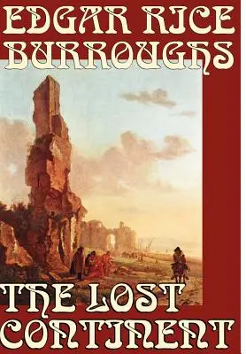 Zaginiony kontynent Edgara Rice'a Burroughsa, fantastyka naukowa - The Lost Continent by Edgar Rice Burroughs, Science Fiction