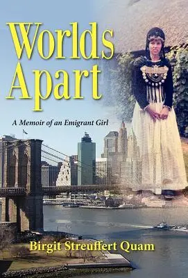 Oddzielone światy, wspomnienia emigrantki - Worlds Apart, a Memoir of an Emigrant Girl