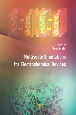 Symulacje wieloskalowe dla urządzeń elektrochemicznych - Multiscale Simulations for Electrochemical Devices