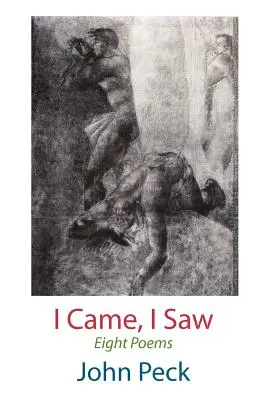 I Came, I Saw. Osiem wierszy - I Came, I Saw. Eight Poems