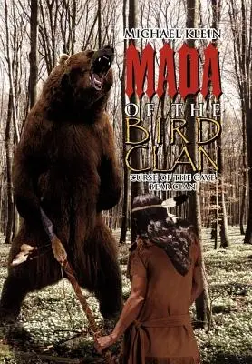 Mada z Klanu Ptaka: Klątwa Klanu Niedźwiedzia Jaskiniowego - Mada of the Bird Clan: Curse of the Cave Bear Clan