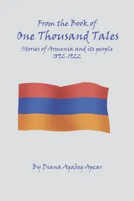 Z Księgi 1000 opowieści: Historie Armenii i jej mieszkańców 1892-1922 - From the Book of 1000 Tales: Stories of Armenia and its people 1892-1922