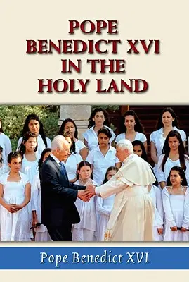 Papież Benedykt XVI w Ziemi Świętej - Pope Benedict XVI in the Holy Land