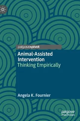 Interwencja z udziałem zwierząt: Myślenie empiryczne - Animal-Assisted Intervention: Thinking Empirically