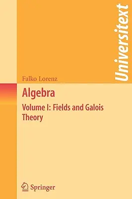 Algebra: Tom I: Pola i teoria Galois